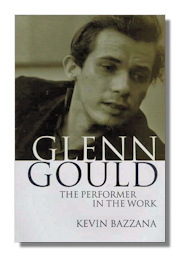 Glenn Gould: The Performer in the Work: A Study in Performance Practice