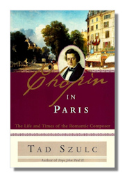 Chopin in Paris: The Life and Times of the Romantic Composer